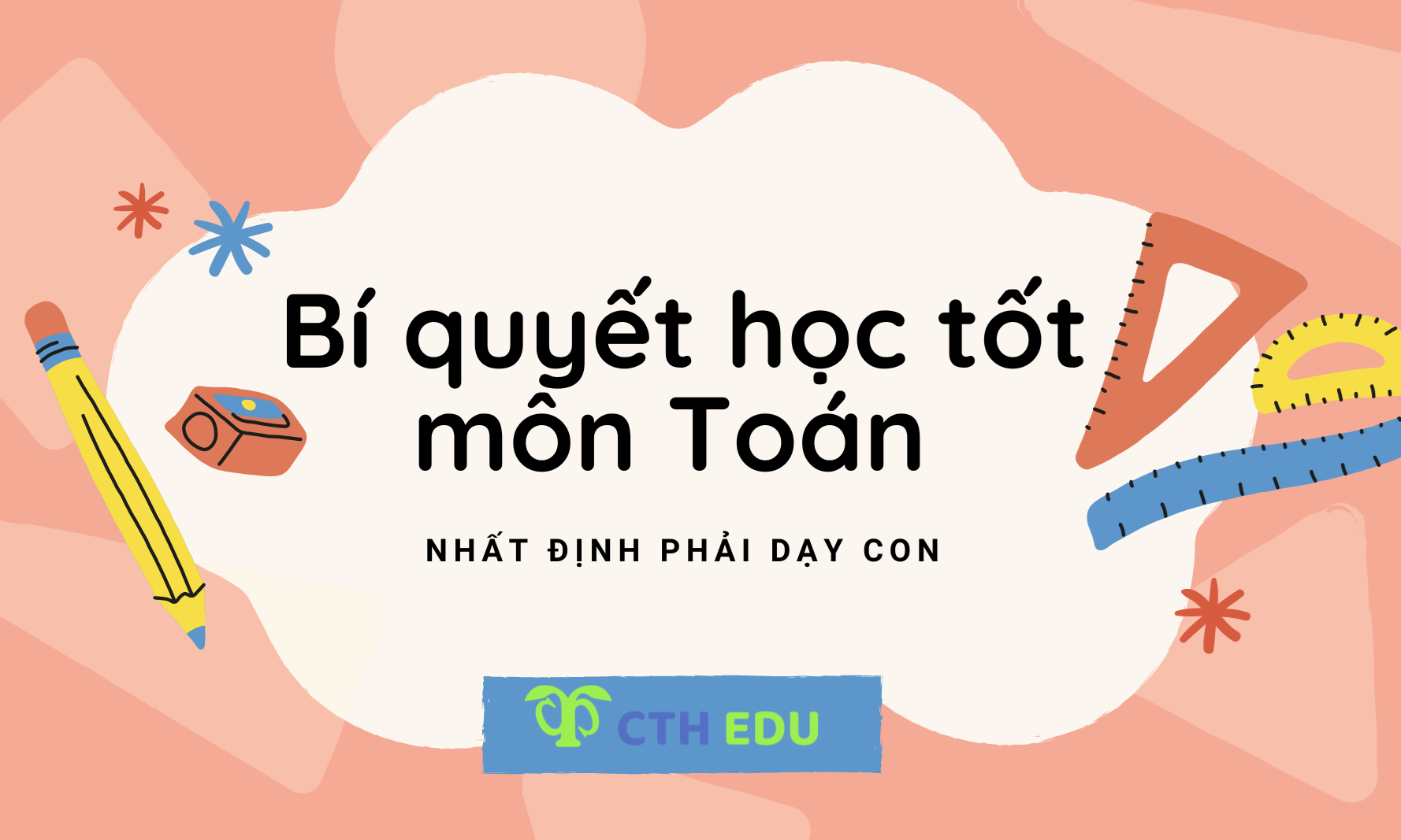 5 bí quyết học tốt môn Toán 